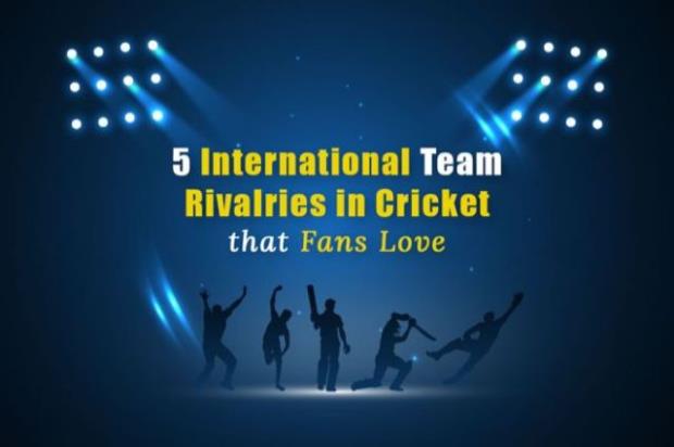 5 International Team Rivalries in Cricket that Fans Love