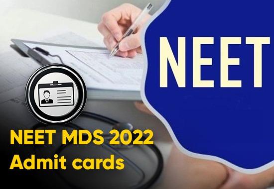 NEET-MDS-Admit-Card-2022 NEET-MDS Admit-Card-2022