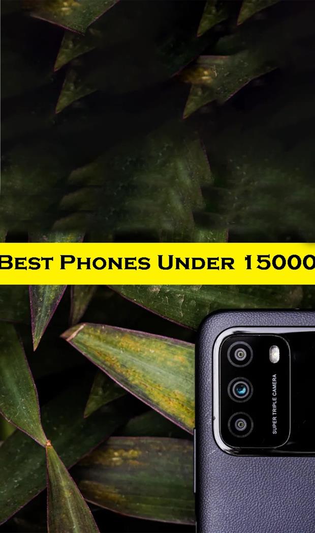 9 Best phones under 15k